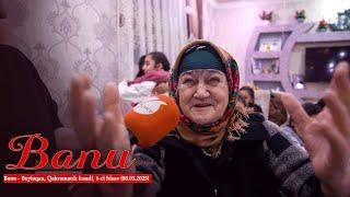 Banu - Beyləqan, Qəhrəmanlı kəndi, 1-ci hissə (08.03.2025)