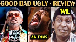 Good Bad Ugly - Review | Ajith Kumar | Adhik Ravichandran என்னயா இது? | R&J 2.0