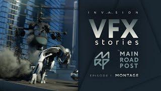 INVASION • VFX stories • by Main Road Post • Episode 1 : MONTAGE