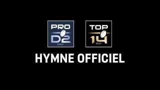 L'hymne officiel du TOP 14 et de la PRO D2