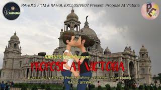 PROPOSE At VICTORIA | Director: RAHUL BISWAS |@RahulExclusive07 @rahulsfilm5384   #romantic