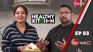 HEALTHY KITCHEN | EP03 | CEYFLIX TV