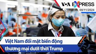 Việt Nam đối mặt biến động thương mại dưới thời Trump | Truyền hình VOA 8/11/24