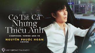 CÓ TẤT CẢ NHƯNG THIẾU ANH - ERIK | NGUYỄN PHƯỚC HOÀN COVER