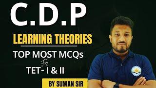 CDP || LEARNING THEORIES || TET-I & II || Top Most MCQs || The Art Of Winning || By Suman Sir