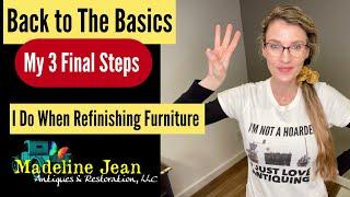 3 Final Steps When Refinishing Furniture | BACK TO THE BASICS #4