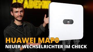 Huawei SUN 2000 MAP0 im Check | Was kann der neue Wechselrichter von Huawei?