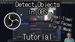 Detect Objects & Faces Fast on OBS - Blur, Real-Time FREE Plugin [Tutorial]