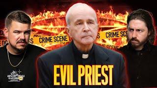 The Most Evil Priest You’ve Never Heard Of