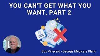 You Can't Get What You Want, Part 2 - Georgia Medicare