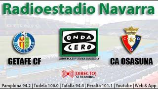  EN DIRECTO | Getafe C. F. - C. A. Osasuna en Radioestadio Navarra