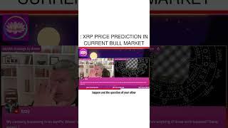 : XRP Price Prediction in Current Bull Market