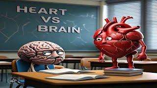 Brain vs Heart - Who Wins? (A Great Battle)