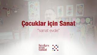 Sanatla Kendini Keşfetme (Exploring the Self with Art ) - Çocuklar için Sanat (Art for Children)