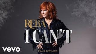 Reba McEntire - I Can't (Vocal Only / Audio)