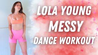 {Dance Workout} Lola Young - Messy | Fun + Burn Cals| TikTok Dance Cardio Workout |Fun Dance Fitness