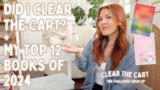 my top 12 books of 2024  clear the cart series FINALE - did I do it?