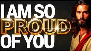 God Says: "MY CHILD I'M VERY PROUD OF YOU" | God Message Now Today | God Helps