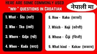 Croatian Language in Nepali || Daily Use WH Questions #croatian #language