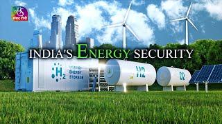 Energy Security- Energising India | 28 February, 2025