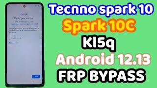 Tecno Spark10 Frp bypass/Tecno Spark 10C Google Account bypass/Android 12.13 /Tecno KI5Q Frp unlock