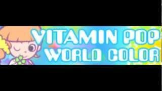 VITAMIN POP [HD] 「WORLD COLOR ＬＯＮＧ」