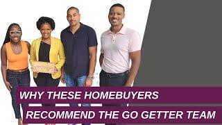 Why These Homebuyers Recommend The Go Getter Team | The Go Getter Team