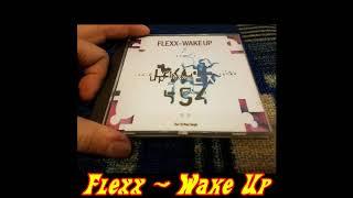 Flexx - Wake Up (Jj's Trixx Edit)