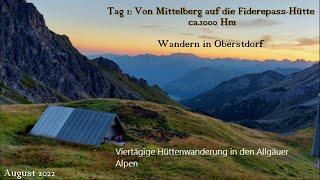 1. Tag:Wandern in den Allgäuer Alpen- 4-Tage Hüttenwanderung in Oberstdorf,              August 2022