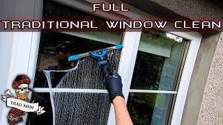 FULL TRADITIONAL WINDOW CLEAN - TUTORIAL (NO MUSIC)