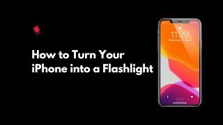 How to Turn Your iPhone 11, iPhone 11 Pro, or iPhone 11 Pro Max into a Flashlight