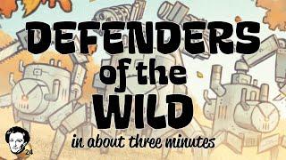 Defenders of the wild in about 3 minutes