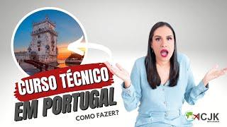 Como estudar CURSO TÉCNICO EM PORTUGAL?