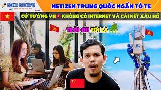 Cứ Tưởng Việt Nam Không Có Internet, Netizen Trung Quốc Ngẩn Tò Te Khi Biết Sự Thật