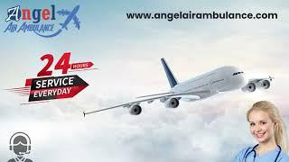 Use Angel Air Ambulance from Guwahati and Kolkata with All Medical Convenient