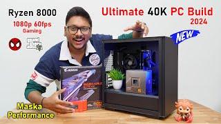 Ultimate 40K Gaming PC Build Reboot 2024... Maska Gaming on Budget !! 