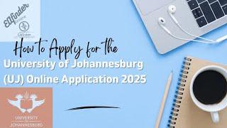 UJ Online Application Guide 2025 (How to Apply)