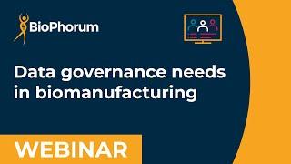 Data governance needs in biomanufacturing