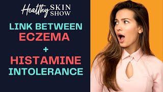 Is Eczema Related To HISTAMINE INTOLERANCE? | Jennifer Fugo