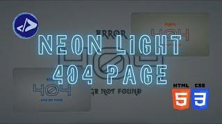 404 Page | Customized Dev | Neon Light 404 Page using HTML & CSS