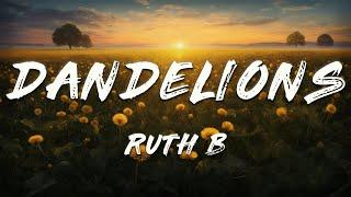 Ruth B - Dandelions (Slowed + Reverb) [Lyrics]