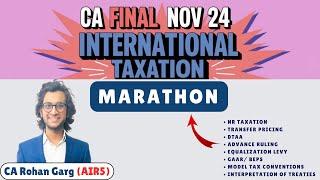 International Tax Marathon | All in Just 10.5 hrs | CA Final Direct Tax Nov 24 | CA Rohan Garg AIR5