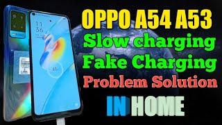 OPPO A54 A53 Slow Charging Fake Charging Problem Solution in Home Without Repair 