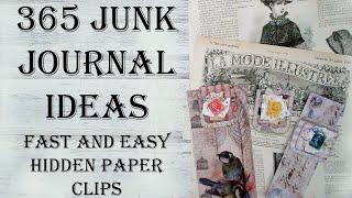 Day 134 of 365 Days of Junk Journal Ideas - How To Make Fast Easy Hidden Paper Clips Mixed Media Art