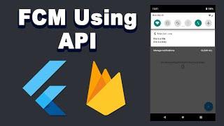 FLUTTER [2022] Push Notifications with FCM Firebase Using Rest API From Device To Others