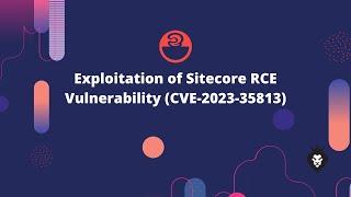 Mass exploitation of Sitecore RCE vulnerability | CVE-2023-35813 | POC | RCE