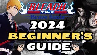 THE ULTIMATE BEGINNERS GUIDE TO BLEACH BRAVE SOULS 2024