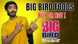 Big Bird Foods Analysis Buy Or Not ?