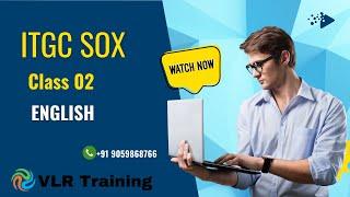 What is ITGC SOX Audit | ITGC SOX Training in English Class 02 | ITGC SOX Training by VLR Training