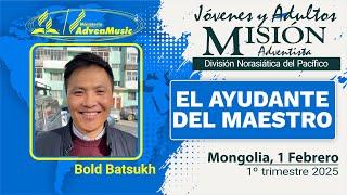 Misionero Adventista, MONGOLIA, Sábado 1 Febrero 2025 | EL AYUANTE DEL MAESTRO